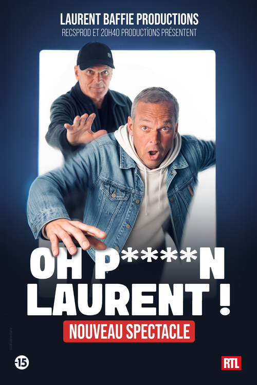 Saison Culturelle - Humour - Laurent Baffie "Oh p****n Laurent !"